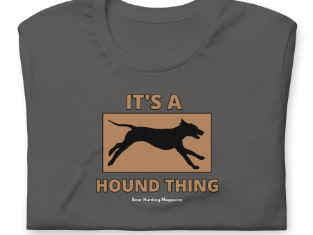 It s a Hound Thing - Unisex t-shirt on Sale