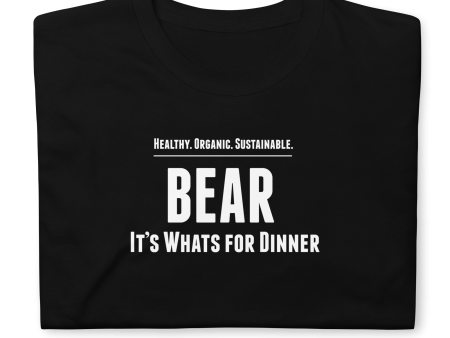 Bear It s Whats For Dinner  Short-Sleeve Unisex T-Shirt Cheap